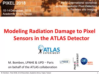 Modeling Radiation Damage to Pixel  Sensors in the ATLAS Detector M. Bomben, LPNHE &amp; UPD