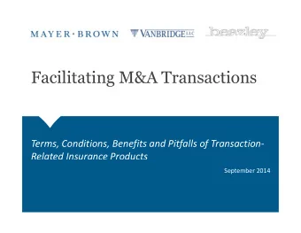 F  Facilitating M&amp;A Transactions  ili  i  M&amp;A T  i Terms, Conditions, Benefits and Pitfalls