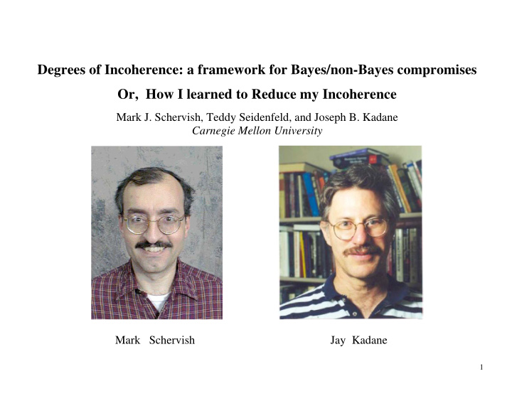 degrees of incoherence a framework for bayes non bayes