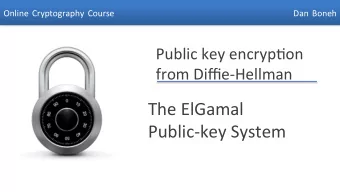The  ElGamal      Public-key  System    Dan  Boneh   Recap: