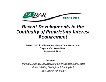 R Recent Developments in the  t D  l  t i th Continuity of Proprietary Interest  R  Requirement  i