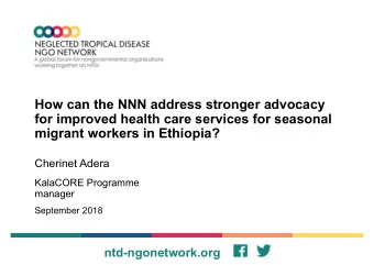 How can the NNN address stronger advocacy  for improved health care services for seasonal  migrant