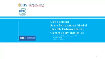 Connecticut  State Innovation Model  Health Enhancem ent  Com m unity Initiative  Population Health