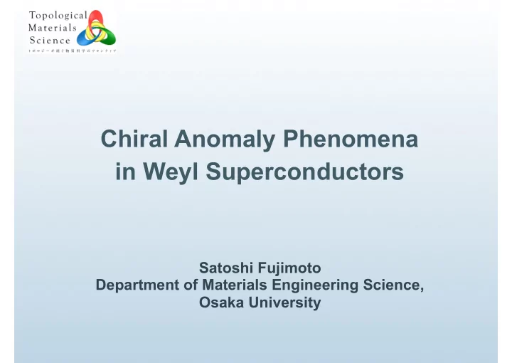 chiral anomaly phenomena in weyl superconductors