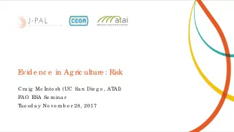 E  vide nc e  in Ag ric ulture : Risk  C ra ig  Mc Into sh (UC  Sa n Die g o , AT  AI)  FAO  ESA Se