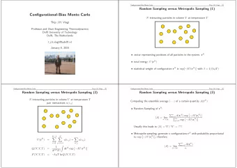 Configurational-Bias Monte Carlo N interacting particles in volume V at temperature T  Thijs J.H.