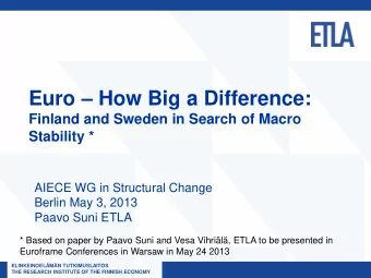Euro  How Big a Difference:  Finland and Sweden in Search of Macro  Stability *  AIECE WG in