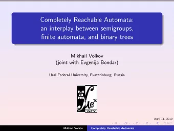 Completely Reachable Automata:  an interplay between semigroups,  finite automata, and binary trees
