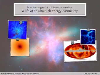 a life of an ultrahigh energy cosmic ray Kumiko Kotera , Institut dAstrophysique de Paris  UCL