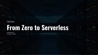 From Zero to Serverless  DogFoodCon  October 4, 2018  Who is Chad Green  Data &amp; Solutions