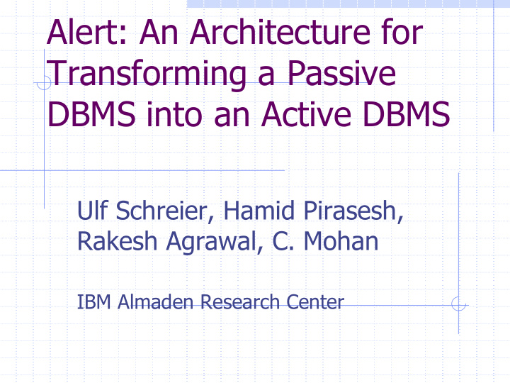 alert an architecture for transforming a passive dbms
