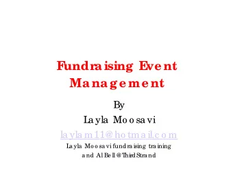 F  undr  aising E  ve nt  Manage me nt  By  L  a yla  Mo o sa vi  la yla m11@ ho tma il.c o m  L  a