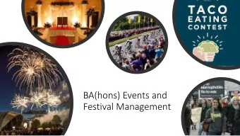 BA(hons) Events and  Festival Management  Wh  Why  y QM  QMU?  Friendly, supportive and