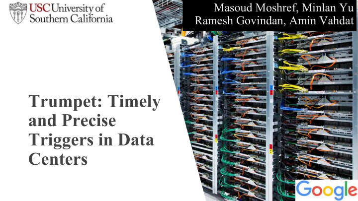 trumpet timely and precise triggers in data centers