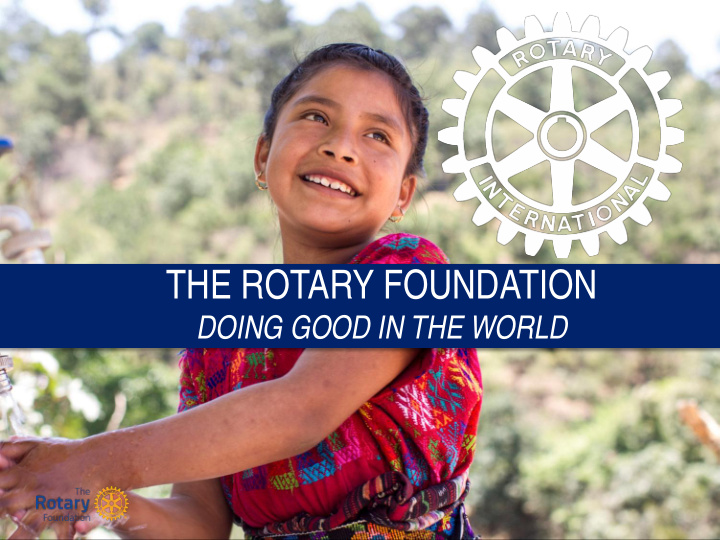 the rotary foundation