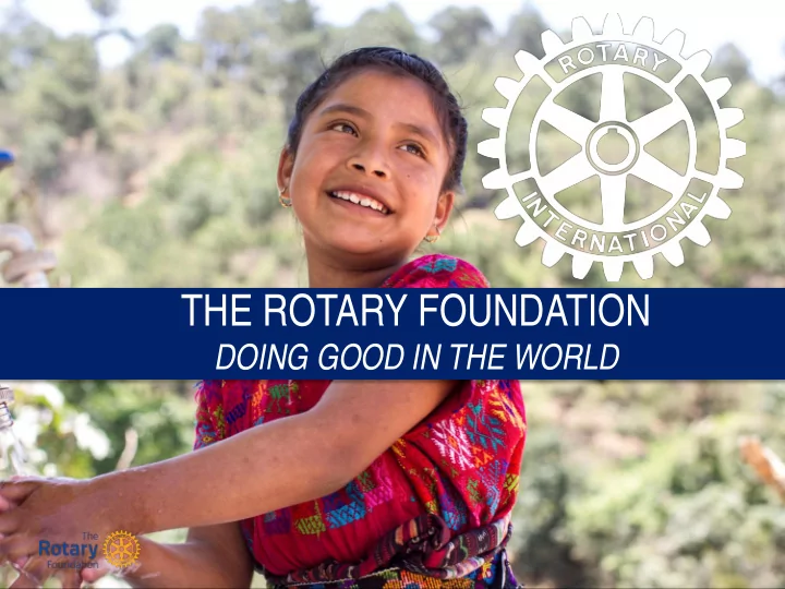 the rotary foundation