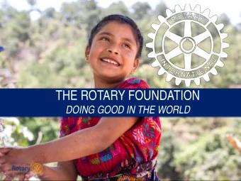 THE ROTARY FOUNDATION  DOING GOOD IN THE WORLD  PEOPLE OF ACTION  DOING GOOD IN THE WORLD |  2