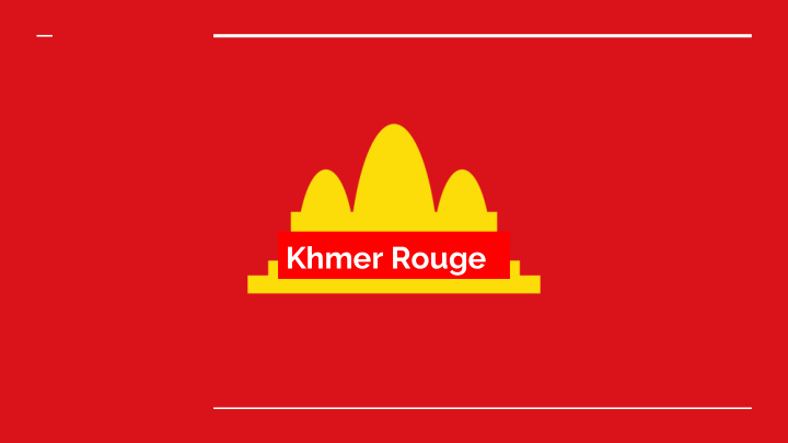 khmer rouge origin review