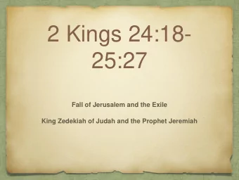 25:27  Fall of Jerusalem and the Exile  King Zedekiah of Judah and the Prophet Jeremiah  Kings and