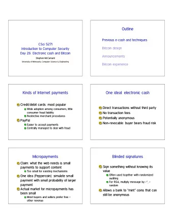 Outline  Previous e-cash and techniques  CSci 5271  Bitcoin design  Introduction to Computer
