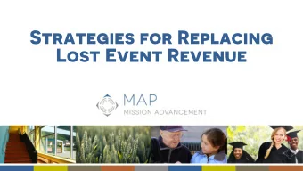 Strategies for Replacing  Lost Event Revenue  Objectives for Today  Once you cancel, postpone, or