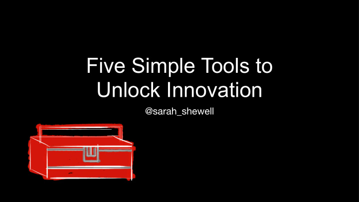 five simple tools to unlock innovation
