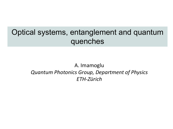 optical systems entanglement and quantum quenches