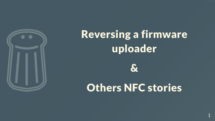 reversing a firmware uploader others nfc stories