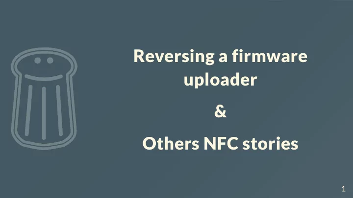 reversing a firmware uploader others nfc stories