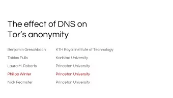 The effect of DNS on  Tors anonymity  Benjamin Greschbach  KTH Royal Institute of Technology