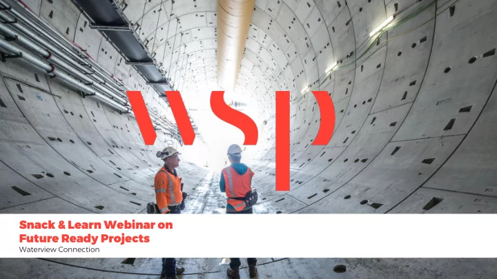 snack learn webinar on future ready projects
