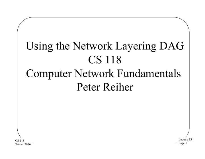 using the network layering dag cs 118 computer network