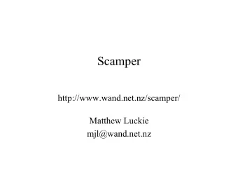 Scamper  http://www.wand.net.nz/scamper/  Matthew Luckie  mjl@wand.net.nz  Introduction   It is