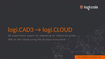 logi.CAD3  logi.CLOUD  An  expe ri en ce  rep or t  on  migratj ng a n i nd ust r ia l -gra de