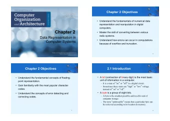 Chapter 2  Master the skill of converting between various  radix systems.  Data Representation