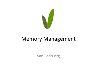 Memory Management  vanilladb.org  Outline  Overview  Buffering User Data  Caching Logs