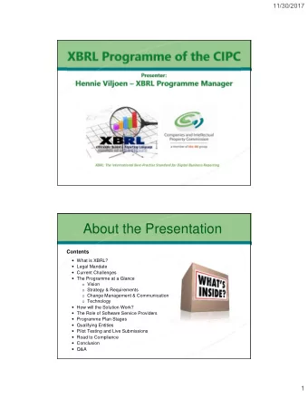 About the Presentation  Contents  What is XBRL?  Legal Mandate  Current Challenges  The