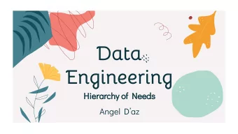 Data  Engineering  Hierarchy of Needs  Angel Daz  Self-Intro  Data Engineering Consultant  Tools