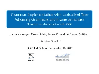 Grammar Implementation with Lexicalized Tree  Adjoining Grammars and Frame Semantics  Grammar