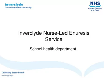 Inverclyde Nurse-Led Enuresis Service  Service  Inverclyde Nurse-Led Enuresis Service  School