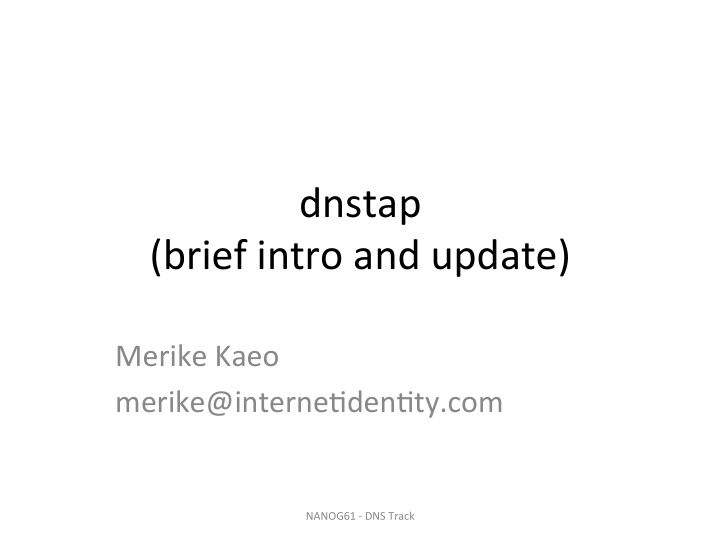 dnstap brief intro and update