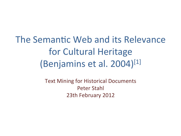 the seman c web and its relevance for cultural heritage