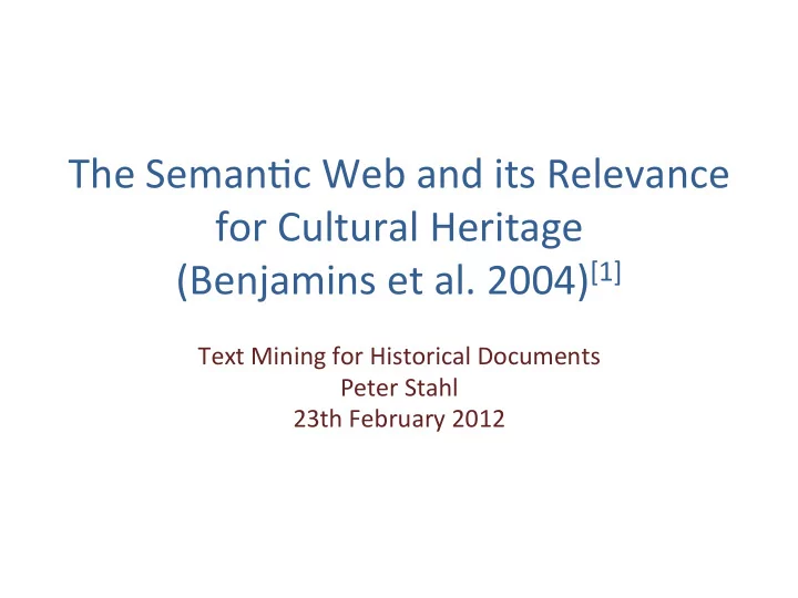 the seman c web and its relevance for cultural heritage