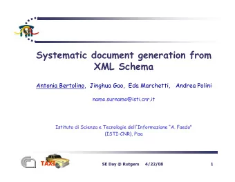 Systematic document generation from  XML Schema  Antonia Bertolino,  Jinghua Gao,  Eda Marchetti,