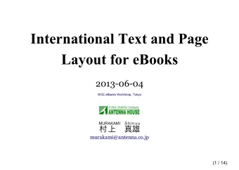 International Text and Page  Layout for eBooks  2013-06-04  W3C eBooks Workshop, Tokyo  MURAKAMI  S