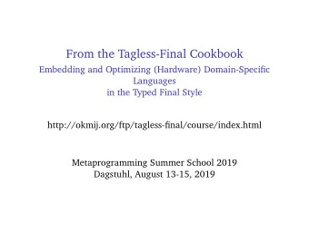 From the Tagless-Final Cookbook  Embedding and Optimizing (Hardware) Domain-Specific  Languages  in