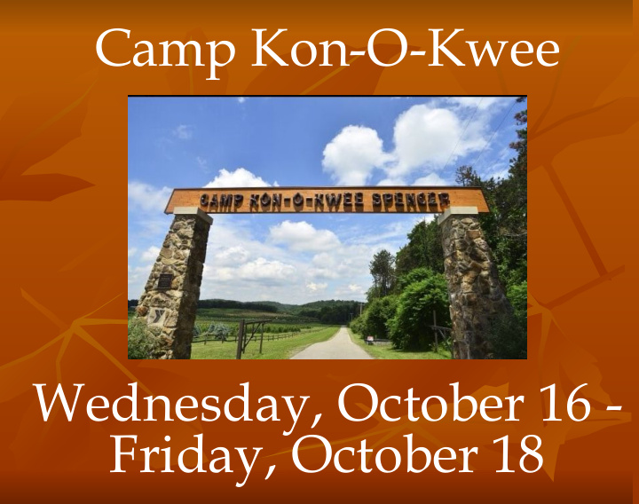 camp kon o kwee wednesday october 16 friday october 18