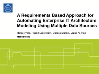 A Requirements Based Approach for  Automating Enterprise IT Architecture  Modeling Using Multiple