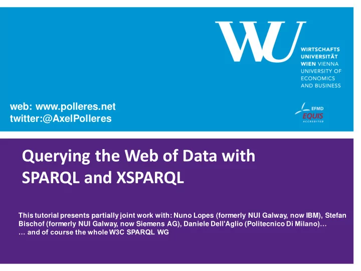 querying the web of data with sparql and xsparql