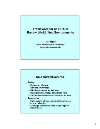 Framework for an SOA in  Bandwidth-Limited Environments  J.D. Boggs  Nova Southeastern University